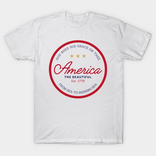 The America the Beautiul T-Shirt by FranklinPrintCo